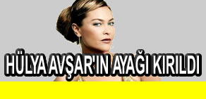 Hülya Avşar'ın ayağı kırıldı 
