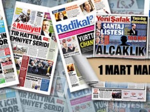 1 Mart gazete manşetleri