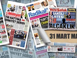 31 Mart gazate manşetleri