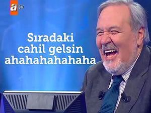 Sıradaki cahil gelsin