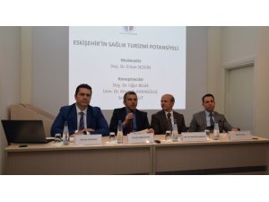 “Eskişehir’in Sağlık Turizmi Potansiyeli” paneli