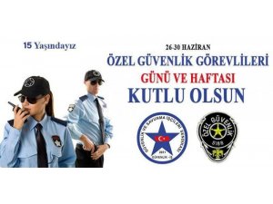 Habil Turan’dan Özel Güvenlik Günü ve Haftası kutlama mesajı