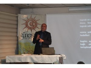 Güneş Vakfı’nda “Dünya Toprak Kaynakları ve Sorunları" konferansı