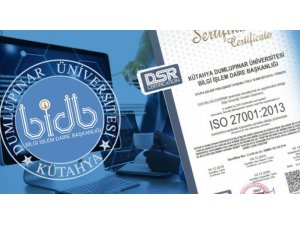 DPÜ Bilgi İşlem Daire Başkanlığına ISO 27001 Sertifikası