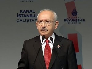 Kılıçdaroğlu'dan Kanal İstanbul eleştirisi
