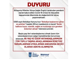 Ankara Büyükşehir Belediyesi: "65 yaş üstü vatandaşlarımızın sağlığının korunması amacıyla alınan önlemler kapsamında Ankara’da tüm toplu taşıma araçlarından 65 yaş üstü vatandaşların ücretsiz olarak yararlanmalarının t