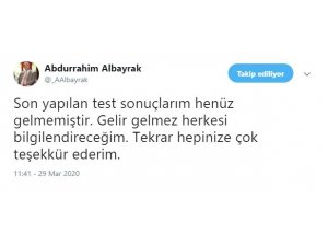 Abdurrahim Albayrak: "Son yapılan test sonuçlarım henüz gelmemiştir"