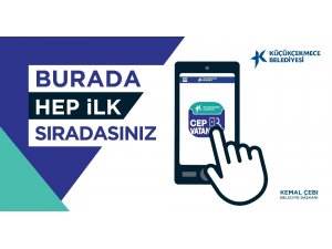 Küçükçekmece Belediyesi ‘Cep Vatandaş’ uygulaması yayında