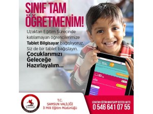 Samsun’da "Eğitime Bir Tablet Katkın Olsun Projesi” hayata geçirildi