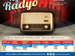 Mersin Büyükşehir Belediyesinden pandemide nostalji: "Radyo Tiyatrosu"