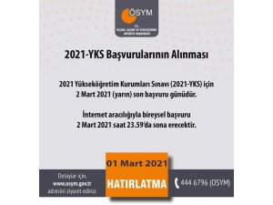 ÖSYM: "2021 Yükseköğretim Kurumları Sınavı (2021-YKS) için 2 Mart 2021 (Yarın) son başvuru günü. İnternet aracılığıyla bireysel başvuru 2 Mart 2021 saat 23.59’da sona erecek."