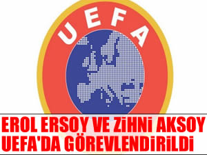 UEFA'dan Ersoy ve Aksoy'a görev