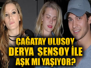 Çağatay Ulusoy, Derya Şensoy ile aşk mı yaşıyor?