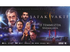 “15/07 Şafak Vakti” filmi gösterime giriyor