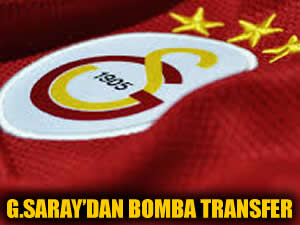 Galatasaray'dan bomba transfer!