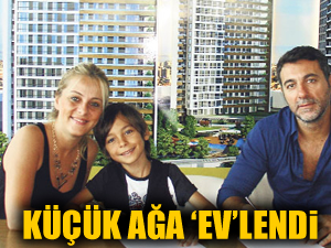 Küçük Ağa ‘ev’lendi