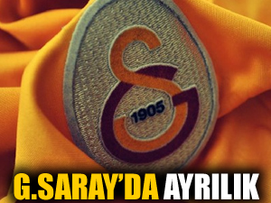 Galatasaray'da ayrılık