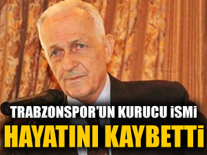 Trabzonspor'un efsanesi vefat etti