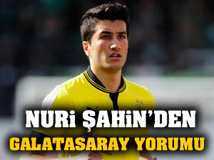 Nuri Şahin'den Galatasaray yorumu