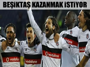Beşiktaş kazanmak istiyor