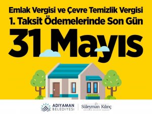 Emlak ve ÇTV’nin ilk taksiti için son tarih 31 Mayıs