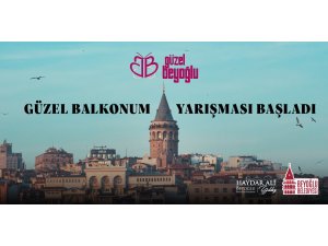 Beyoğlu’nda "Güzel Balkonum Yarışması" başladı