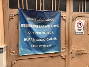 Garaj önüne araç park edenlere böyle isyan etti