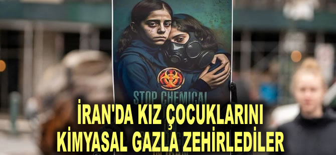 İran'da kız çocuklarını kimyasal gazla zehirlediler: Bir öğrenci hayatını kaybetti