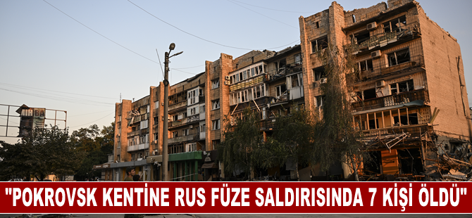 Ukrayna: Pokrovsk kentine Rus füze saldırısında 7 kişi öldü