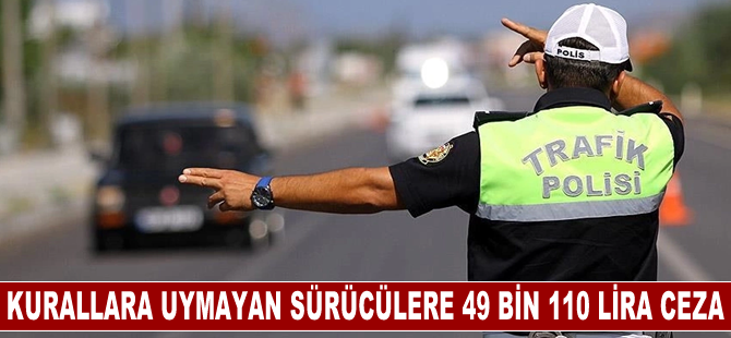 İstanbul'da denetimlerde sürücülere 49 bin 110 lira ceza kesildi