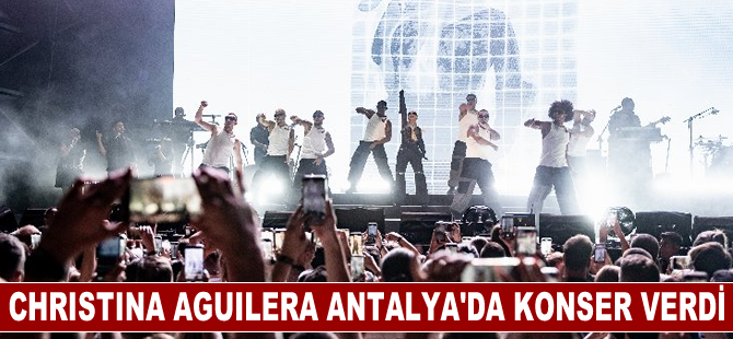 Grammy Ödüllü ABD'li şarkıcı Christina Aguilera Antalya'da konser verdi