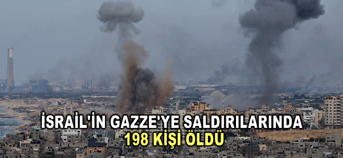 İsrail'in Gazze'ye saldırılarında 198 kişi öldü
