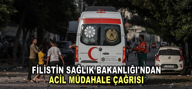 Filistin Sağlık Bakanlığı, Gazze'de binlerce yaralıyı kurtarmak için acil müdahale çağrısı yaptı