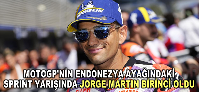 MotoGP'nin Endonezya ayağındaki sprint yarışında Jorge Martin birinci oldu