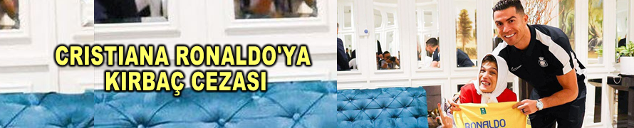 Cristiano Ronaldo'ya kırbaç cezası