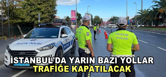 İstanbul'da Cumhurbaşkanlığı Bisiklet Turu nedeniyle yarın bazı yollar trafiğe kapatılacak