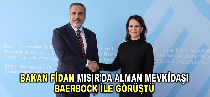 Dışişleri Bakanı Fidan, Mısır'da Alman mevkidaşı Baerbock ile görüştü