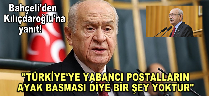 "Türkiye'ye yabancı postalların ayak basması diye bir şey yoktur"