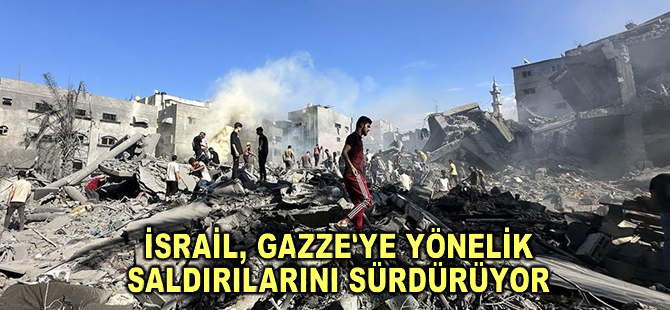 İsrail, Gazze'ye yönelik saldırılarını sürdürüyor