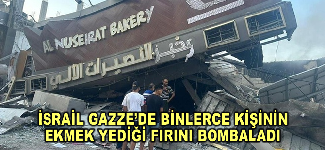 İsrail Gazze’de binlerce kişinin ekmek yediği fırını bombaladı