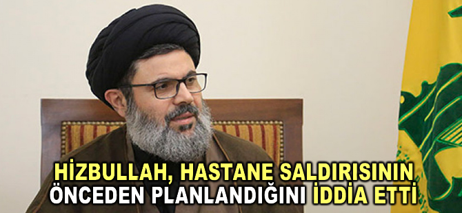 Hizbullah: İsrail Gazze'deki hastaneye saldırıyı önceden planladı