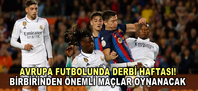 Avrupa futbolunda önemli maçlar haftası