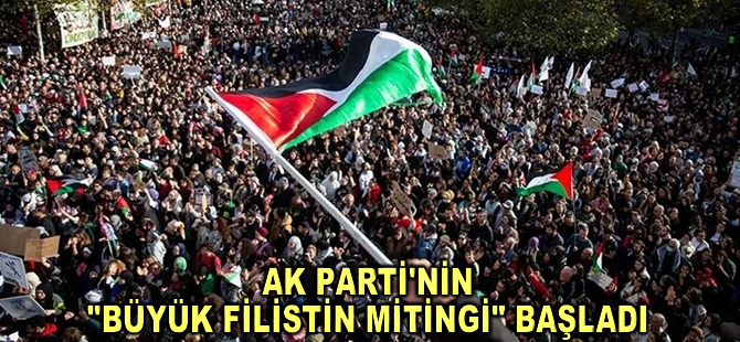 AK Parti'nin "Büyük Filistin Mitingi" başladı