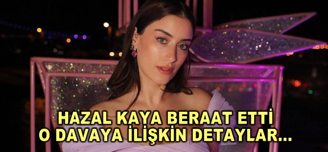 Musa Orhan'a hakaretten yargılanan Hazal Kaya hakkında karar