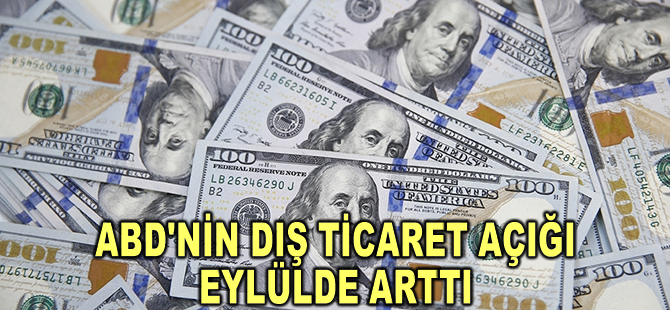 ABD'nin dış ticaret açığı eylülde yüzde 4,9 arttı