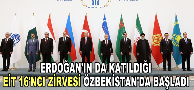 Ekonomik İşbirliği Teşkilatı 16'ncı Zirvesi başladı