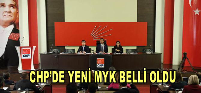 CHP’nin yeni MYK’sı belli oldu