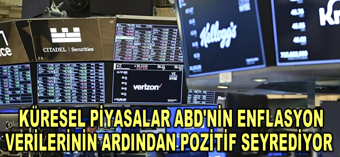 Küresel piyasalar ABD'nin enflasyon verilerinin ardından pozitif seyrediyor