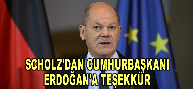 Scholz, Ukrayna'dan tahıl ihracatı konusundaki yapıcılığı için Cumhurbaşkanı Erdoğan'a teşekkür etti