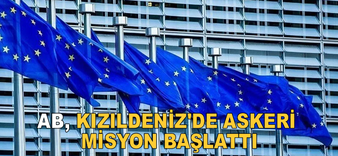 AB, Kızıldeniz'de askeri misyon başlattı